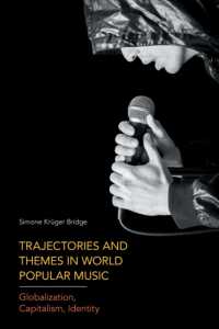 Trajectories and Themes in World Popular Music : Globalization, Capitalism, Identity