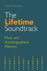 The Lifetime Soundtrack : Music and Autobiographical Memory (Transcultural Music Studies)