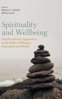 Spirituality and Wellbeing : Interdisciplinary Approaches to the Study of Religious Experience and Health