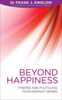 Beyond Happiness : Finding and Fulfilling Your Deepest Desire