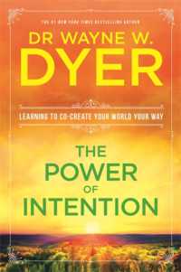 The Power of Intention : Learning to Co-create Your World Your Way