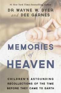 Memories of Heaven : Children's Astounding Recollections of the Time before They Came to Earth