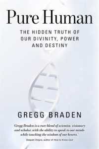 Pure Human : The Hidden Truth of Our Divinity, Power and Destiny