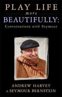 Play Life More Beautifully : Conversations with Seymour -- Paperback / softback