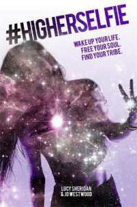 #HigherSelfie : Wake Up Your Life. Free Your Soul. Find Your Tribe.
