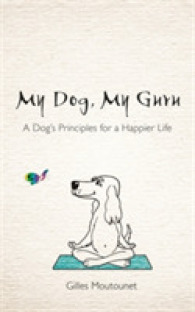 My Dog, My Guru : A Dog's Principles for a Happier Life