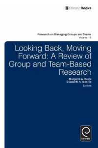 Looking Back, Moving Forward : A Review of Group and Team-Based Research (Research on Managing Groups and Teams)