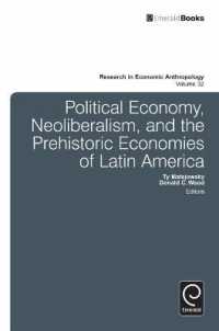 Political Economy, Neoliberalism, and the Prehistoric Economies of Latin America (Research in Economic Anthropology)