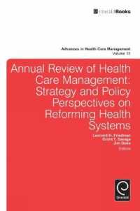 Annual Review of Health Care Management : Strategy and Policy Perspectives on Reforming Health Systems (Advances in Health Care Management)