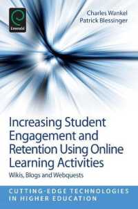 Increasing Student Engagement and Retention Using Online Learning Activities : Wikis, Blogs and Webquests (Increasing Student Engagement and Retention)