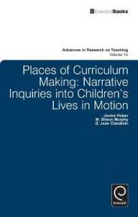 Places of Curriculum Making : Narrative Inquiries into Children's Lives in Motion (Advances in Research on Teaching)