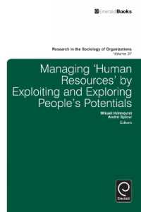 潜在能力の活用と探究による人的資源管理<br>Managing 'Human Resources' by Exploiting and Exploring People's Potentials (Research in the Sociology of Organizations)