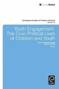 若者の政治参加<br>Youth Engagement : The Civic-Political Lives of Children and Youth (Sociological Studies of Children and Youth)