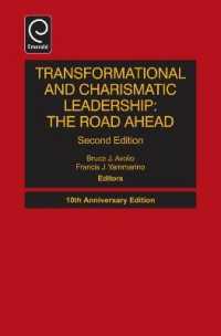 変革型・カリスマ型リーダーシップ（出版１０周年記念版）<br>Transformational and Charismatic Leadership : The Road Ahead (Monographs in Leadership and Management)