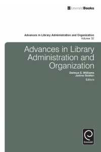 Advances in Library Administration and Organization (Advances in Library Administration and Organization)