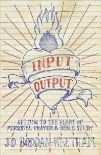 Input-output : Getting to the Heart of Personal Prayer and Bible Study （Revised）
