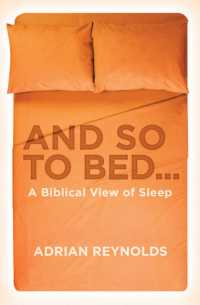 And so to Bed... : A Biblical View of Sleep （Revised）