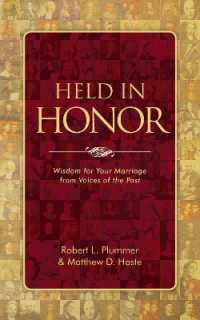 Held in Honor : Wisdom for Your Marriage from Voices of the Past （Revised）