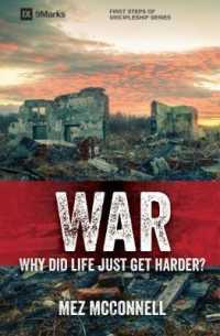 War : Why Did Life Just Get Harder? (9 Marks/first Steps of Discipleship)