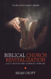 Biblical Church Revitalization : Solutions for Dying & Divided Churches (Practical Shepherding) （Revised）