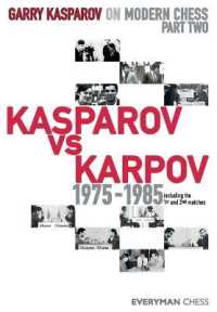Garry Kasparov on Modern Chess : Part Two: Kasparov vs Karpov 1975-1985
