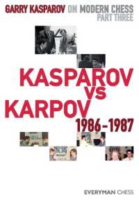 Garry Kasparov on Modern Chess : Part Three: Kasparov vs Karpov 1986-1987