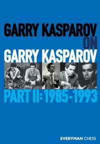 Garry Kasparov on Garry Kasparov : Part 2: 1985-1993