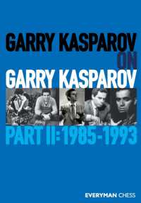 Garry Kasparov on Garry Kasparov : Part II: 1985-1993