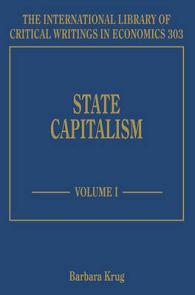 国家資本主義（全２巻）<br>State Capitalism (The International Library of Critical Writings in Economics series)