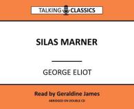 Silas Marner (Talking Classics) -- CD-Audio （Abridged e）