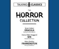 The Horror Collection : Dracula / She / Frankenstein (Talking Classics)