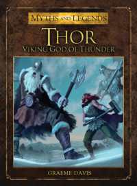 Thor : Viking God of Thunder (Myths and Legends)
