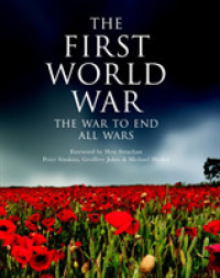 The First World War : The War to End All Wars （New）