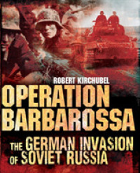 Operation Barbarossa : The German Invasion of Soviet Russia (General Military)