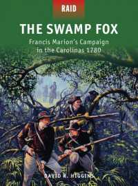 The Swamp Fox : Francis Marion's Campaign in the Carolinas 1780 (Raid)