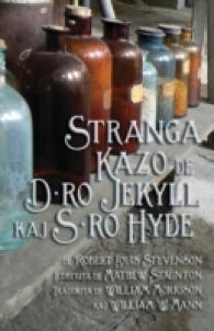 Stranga Kazo de D-ro Jekyll kaj S-ro Hyde: Strange Case of Dr Jekyll and Mr Hyde in Esperanto