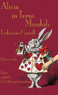 Alicia in Terra Mirabili : Alice's Adventures in Wonderland in Latin -- Hardback (Latin Language Edition)