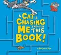 Cat is Chasing Me through This Book! (Warner Brothers: Tom and Jerry) 