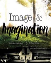 Image & Imagination : Ideas and Inspiration for Teen Writers -- Paperback / softback