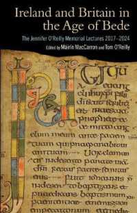 Ireland and Britain in the Age of Bede : The Jennifer O'Reilly Memorial Lectures 2017-2024