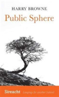 Public Sphere (Sireacht: Longings for Another Ireland)