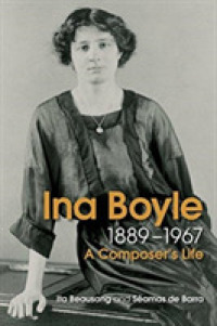 Ina Boyle (1889-1967) : A Composers Life