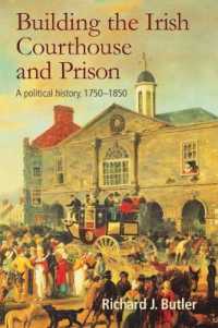 Building the Irish Courthouse and Prison : A Political History, 1750-1850