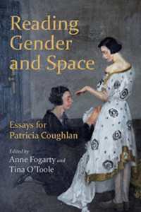 Reading Gender and Space : Essays for Patricia Coughlan