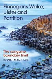 Finnegans Wake, Ulster and Partition : The Sanguine Boundary Limit