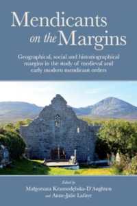 Mendicants on the Margins : Geographical, social and historiographical margins in the study of medieval and early modern mendicant orders