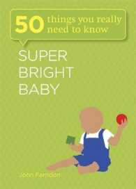 Super Bright Baby : 50 Things You Really Need to Know (50 Things You Really Need to Know)