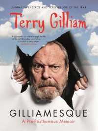 Gilliamesque : A Pre-posthumous Memoir