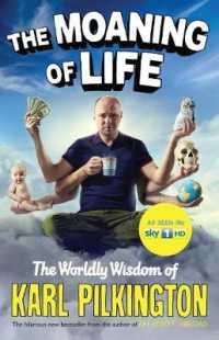 The Moaning of Life : The Worldly Wisdom of Karl Pilkington