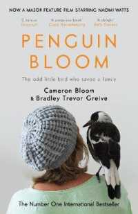 Penguin Bloom : The Odd Little Bird Who Saved a Family
